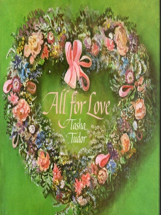Item #000012096 All for Love. Tasha Tudor