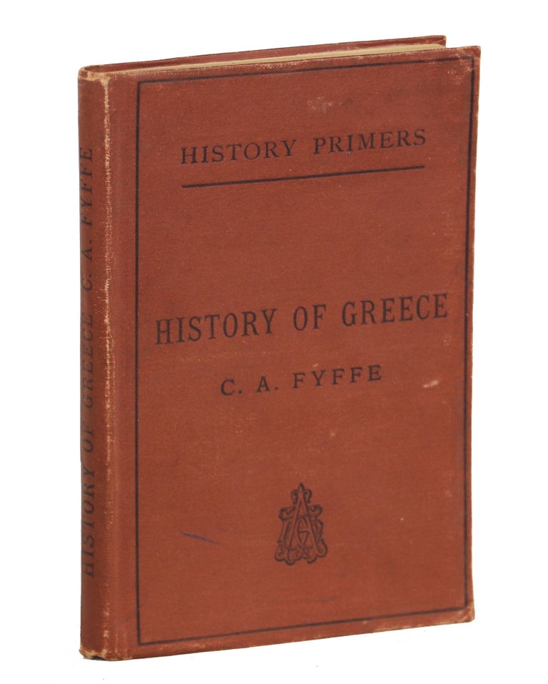 Item #000012099 History of Greece. C. A. Fyffe.