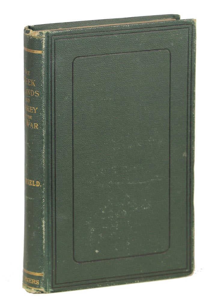 Item #000012108 The Greek Islands and Turkey after the War. Henry M. Field.