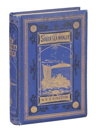 Item #000012120 The South Sea Whaler; A Story of the Loss of the "Champion" and the Adventures of...