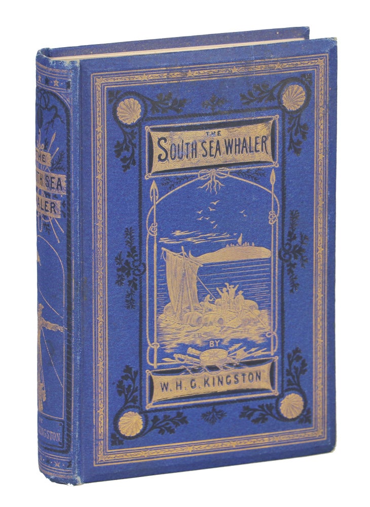 Item #000012120 The South Sea Whaler; A Story of the Loss of the "Champion" and the Adventures of her Crew. W. H. G. Kingston.