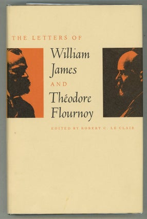 Item #000012122 The Letters of William James and Théodore Flournoy. Théodore Flournoy,...