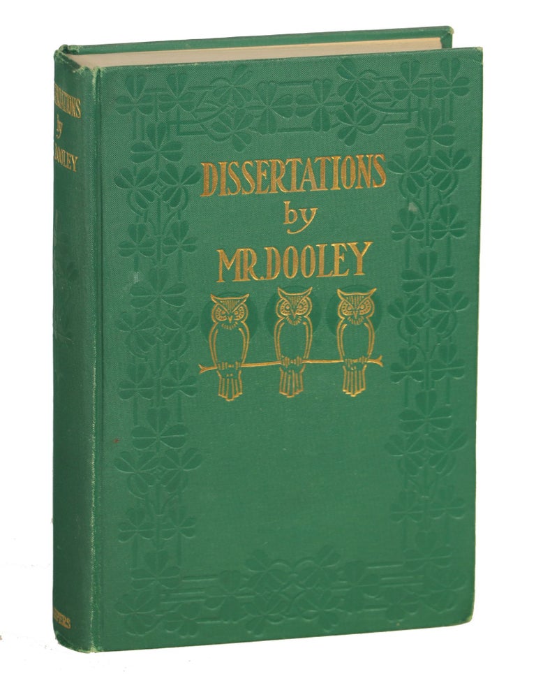 Item #000012124 Dissertations by Mr. Dooley. Finley Peter Dunne.