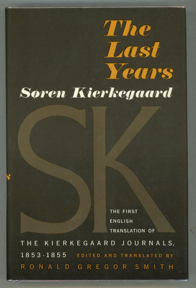 Item #000012128 The Last Years; Journals 1853-1855. Søren Kierkegaard.