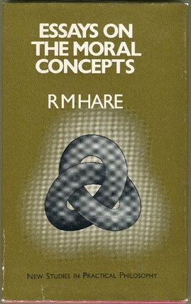 Item #000012172 Essays on the Moral Concepts. R. M. Hare