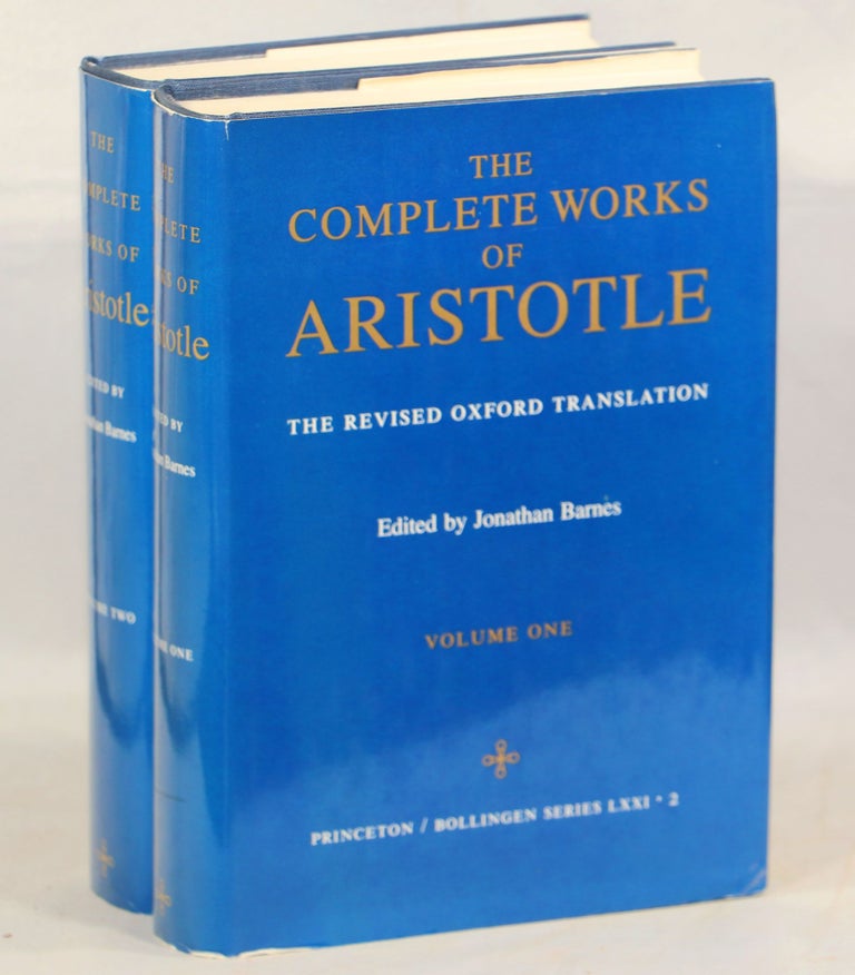 The Complete Works of Aristotle; The Revised Oxford Translation. Aristotle, Jonathan Barnes, ed.