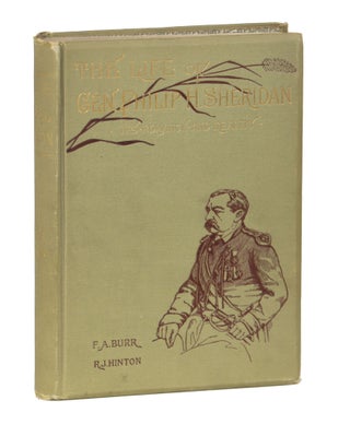 Item #000012181 The Life of Gen. Philip H. Sheridan; Its Romance and Reality: How an Humble Lad...