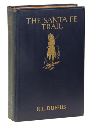 Item #000012194 The Santa Fe Trail. R. L. Duffus