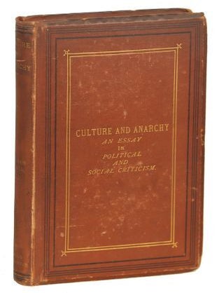 Item #000012198 Culture and Anarchy: An Essay in Political and Social Criticism. Matthew Arnold