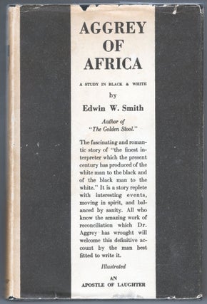 Item #000012204 Aggrey of Africa; A Study in Black and White. Edwin W. Smith