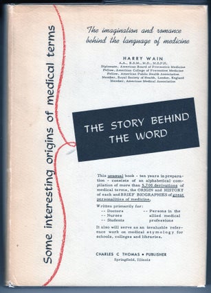 Item #000012229 The Story Behind the Word; Some Interesting Origins of Medical Terms. Harry Wain