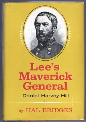 Item #000012241 Lee's Maverick General; Daniel Harvey Hill. Hal Bridges