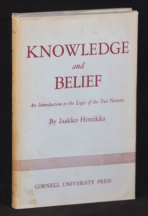 Item #000012245 Knowledge and Belief; An Introduction to the Logic of the Two Notions. Jaakko...