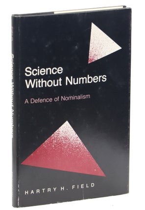 Item #000012261 Science Without Numbers; A Defence of Nominalism. Hartry H. Field