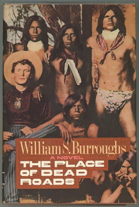 Item #000012268 The Place of Dead Roads. William S. Burroughs