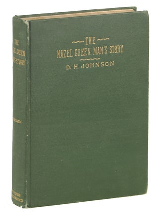 Item #000012288 The Hazel Green Man's Story; And Other Tales. Daniel Harris Johnson