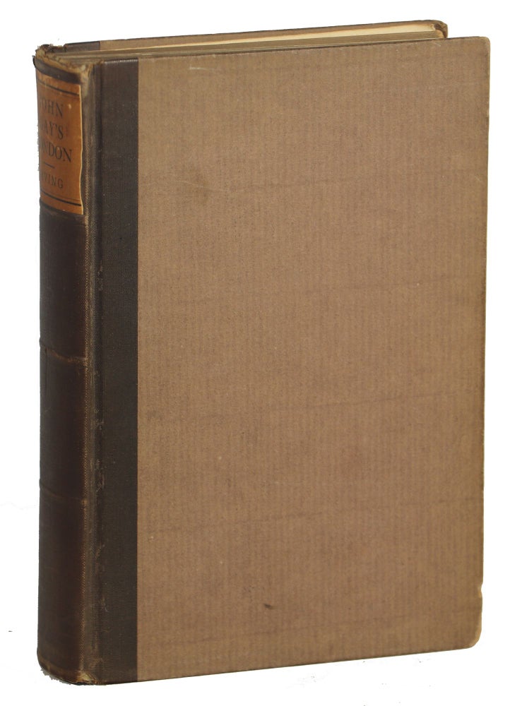 Item #000012290 John Gay's London; Illustrated from the Poetry of the Time. William Henry Irving.