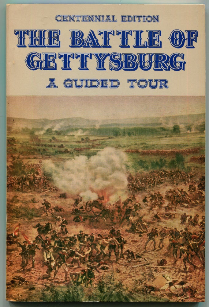Item #000012293 The Battle of Gettysburg: A Guided Tour. General Edward J. Stackpole, Colonel Wilbur S. Nye.