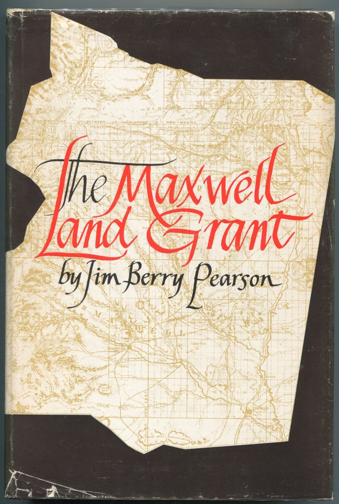 Item #000012302 The Maxwell Land Grant. Jim Berry Pearson.