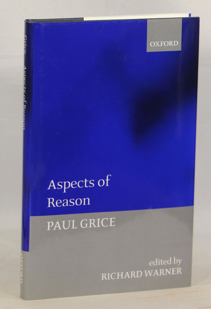 Item #000012403 Aspects of Reason. Paul Grice.