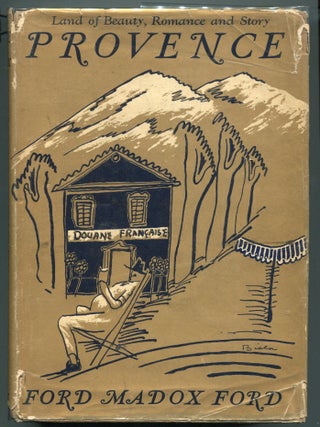 Item #000012419 Provence from Minstrels to the Machine. Ford Madox Ford
