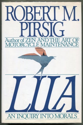 Item #000012442 Lila; An Inquiry into Morals. Robert M. Pirsig