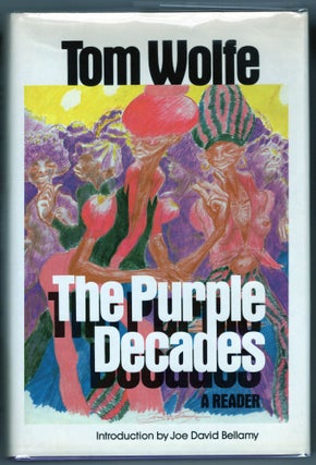 Item #000012461 The Purple Decades; A Reader. Tom Wolfe