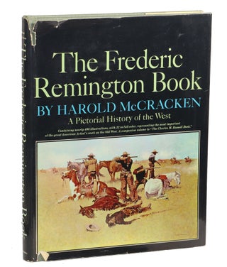 Item #000012497 The Frederic Remington Book; A Pictorial History of the West. Harold McCracken