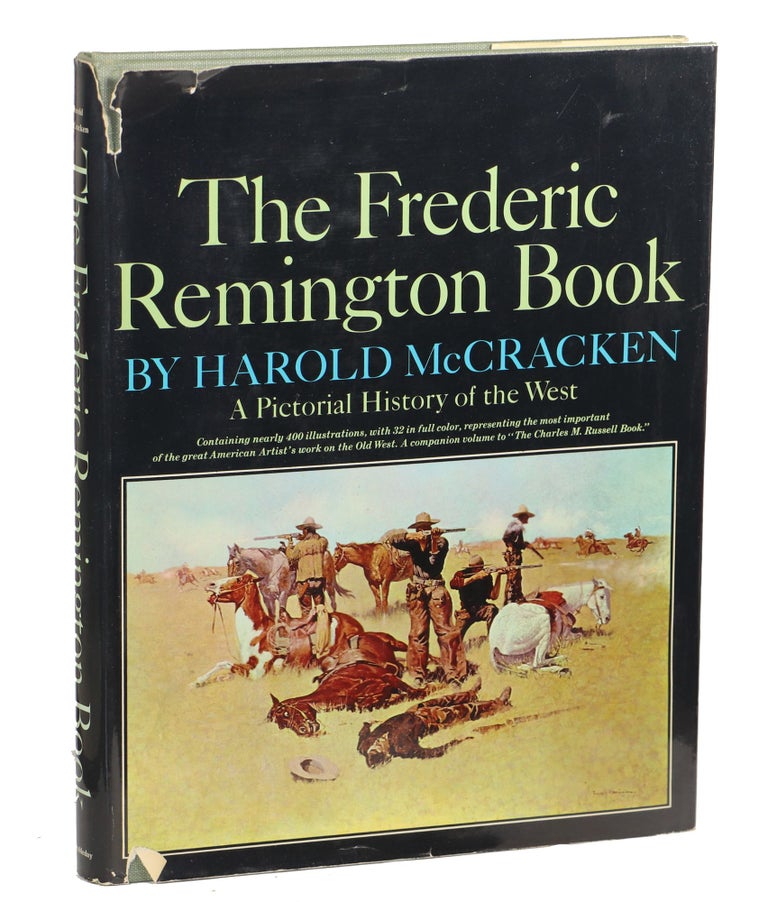 Item #000012497 The Frederic Remington Book; A Pictorial History of the West. Harold McCracken.