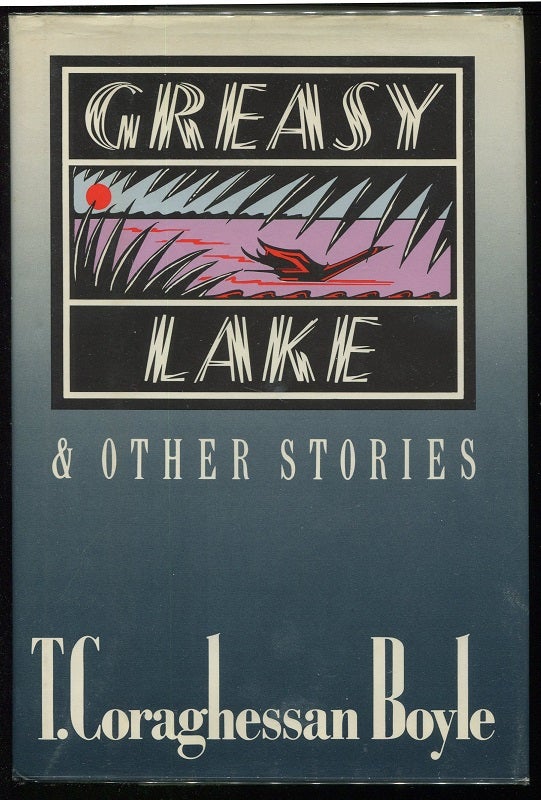 Item #00001251 Greasy Lake and Other Stories. T. Coraghessan Boyle.