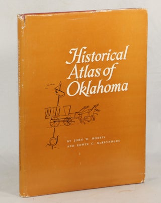 Item #000012520 Historical Atlas of Oklahoma. John W. Morris, Edwin C. McReynolds