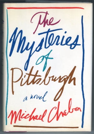 Item #000012542 The Mysteries Of Pittsburgh. Michael Chabon