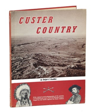 Item #000012566 Custer Country. Ralph E. Scudder