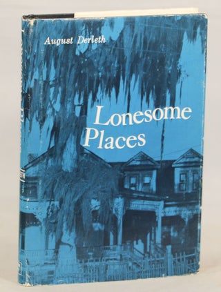 Item #000012583 Lonesome Places. August Derleth