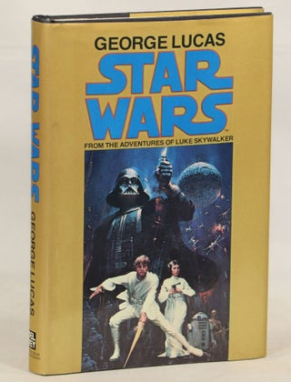 Item #000012594 Star Wars; From the Adventures of Luke Skywalker. George Lucas, Alan Dean Foster