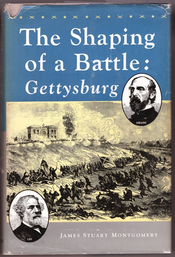 Item #000012614 The Shaping of a Battle: Gettysburg. James Stuart Montgomery.