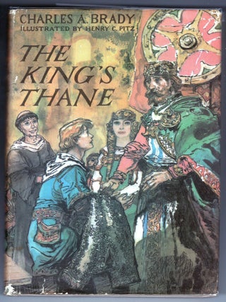 Item #000012621 The King's Thane. Charles A. Brady