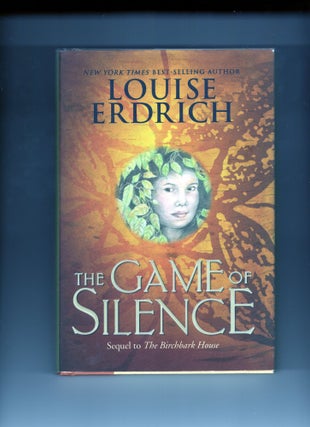 Item #000012626 The Game of Silence. Louise Erdrich