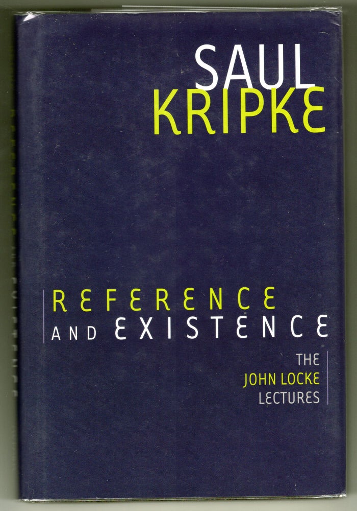 Item #000012653 Reference and Existence; The John Locke Lectures. Saul A. Kripke.