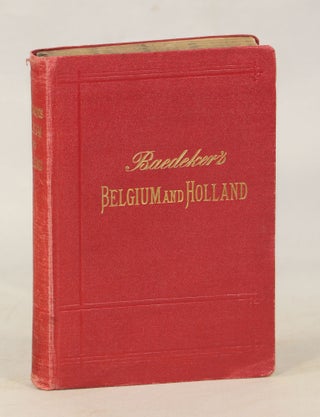 Item #000012671 Belgium and Holland including the Grand-Duchy of Luxembourg; Handbook for...