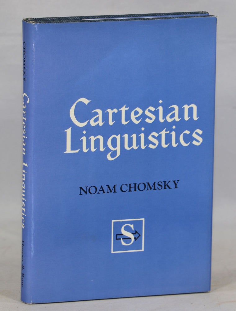 Item #000012693 Cartesian Linguistics; A Chapter in the History of Rationalist Thought. Noam Chomsky.