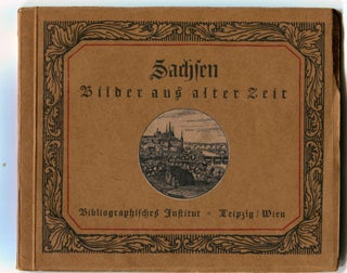 Item #000012714 Sachsen [= Saxony]; Bilder aus alter Zeit [= Pictures from Old Times]. Germany,...
