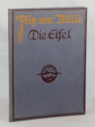 Item #000012715 Die Eifel im Wechsel der Jahreszeiten; Swanzig Farbige Reproductionen Nachden...
