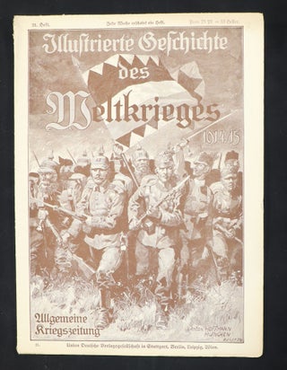 Item #000012716 Illustrierte Geschichte des Weltkrieges 1914/15, 1914/16, 1914/17 [= Illustrated...