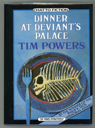 Item #000012745 Dinner at Deviant's Palace. Tim Powers