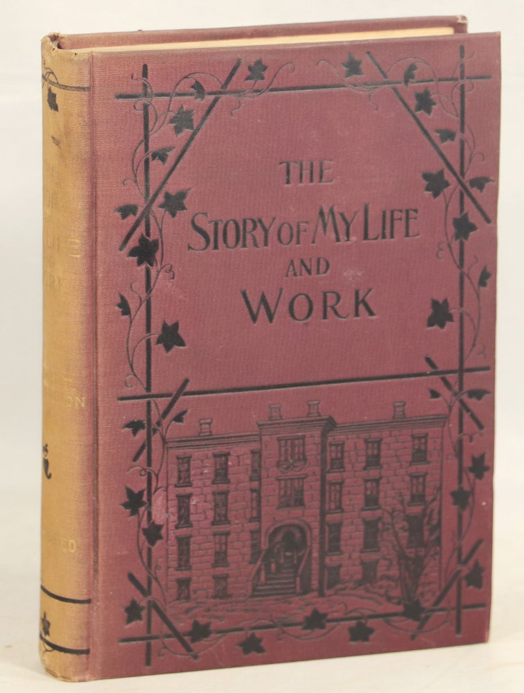 Item #000012748 The Story of My Life and Work; An Autobiography. Booker T. Washington.