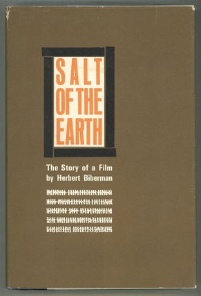 Item #000012756 Salt of the Earth; The Story of a Film. Herbert Biberman