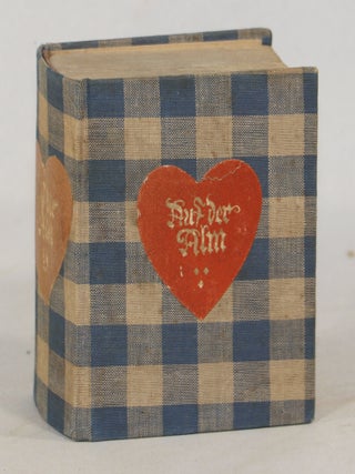 Item #000012773 Auf der Alm; 365 waschechte Schnaderhüpfln. Walter Schmidkunz, Ed