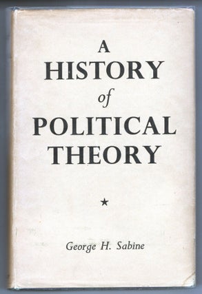 Item #000012797 A History of Political Theory. George H. Sabine