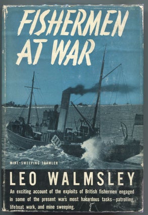 Item #000012815 Fishermen at War. Leo Walmsley